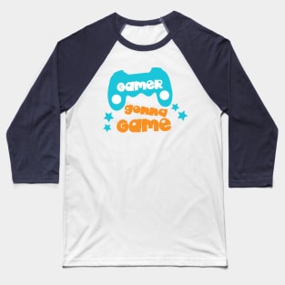 Gamer Gonna Game, Video Game, Joystick, Joypad Baseball T-Shirt